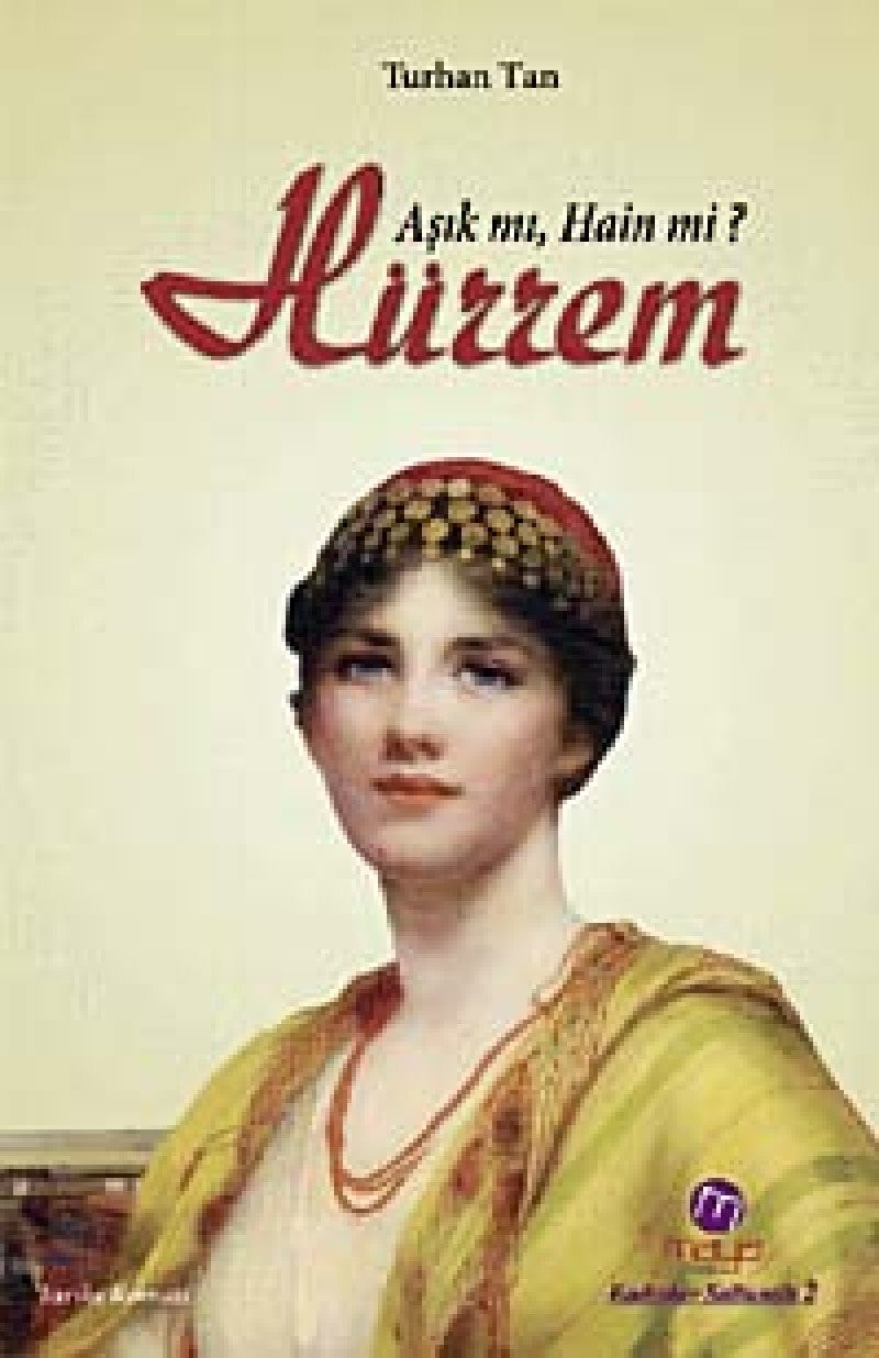 Hürrem Korkunç Bir İntikam Planı mı? Yoksa Yüzyılın Aşkı mı?
