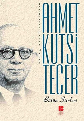 Ahmet Kutsi Tecer bütün şiirleri
