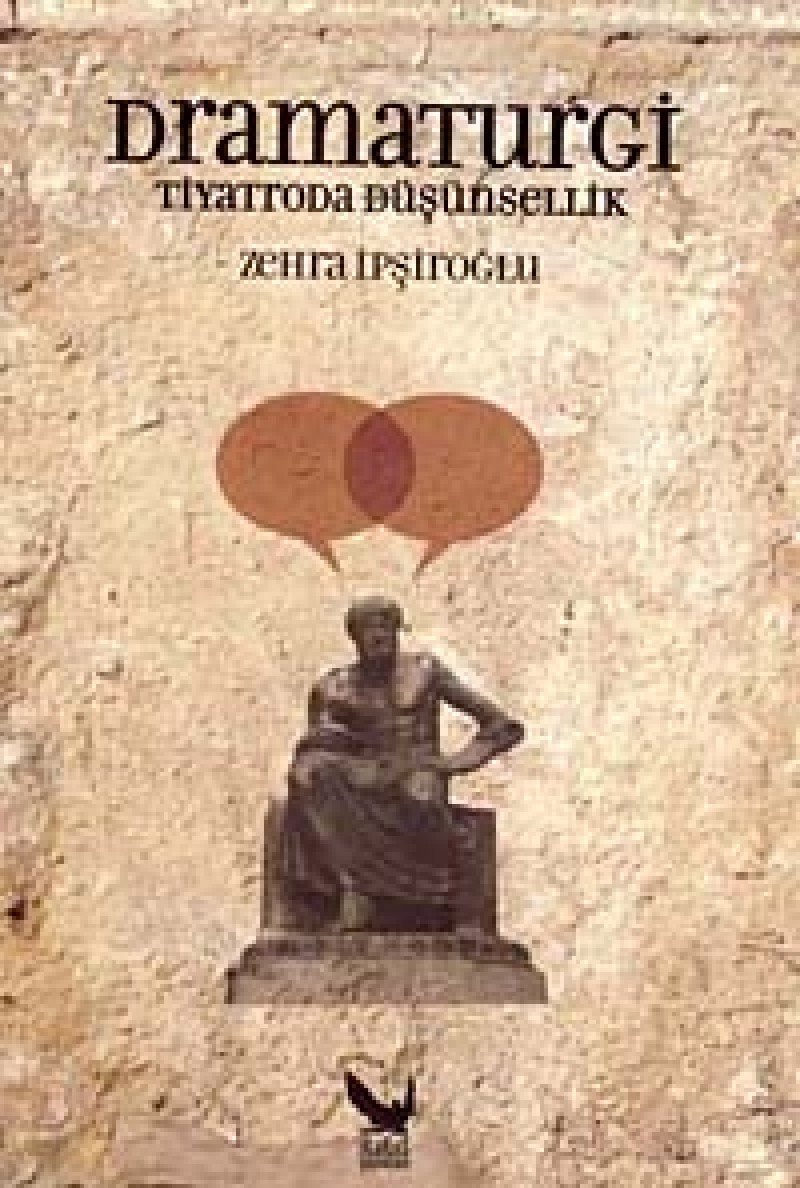 Dramaturgi - Tiyatroda Düsünsellik