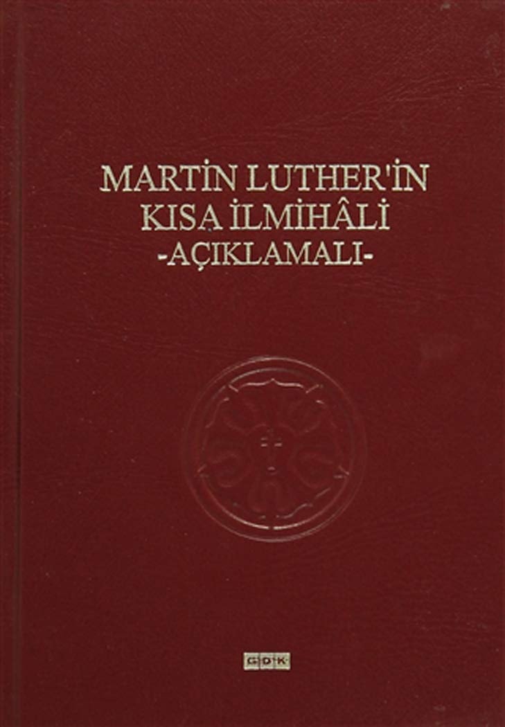 Martin Luther'in Kısa ilmihâli açıklamalı