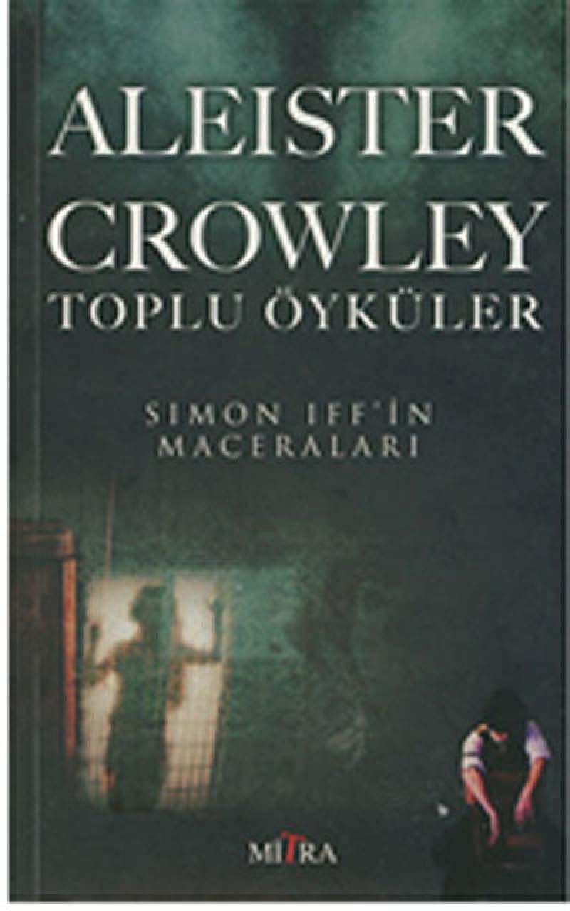 Toplu Öyküler - Simon Iff'in Maceraları
