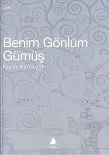 Benim gönlüm gümüş şiir