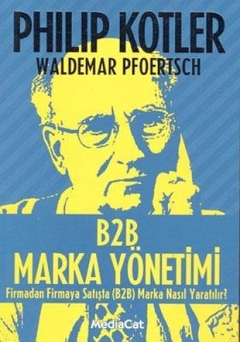 B2B marka yönetimi firmadan firmaya satışta (B2B)marka nasıl yaratılır?