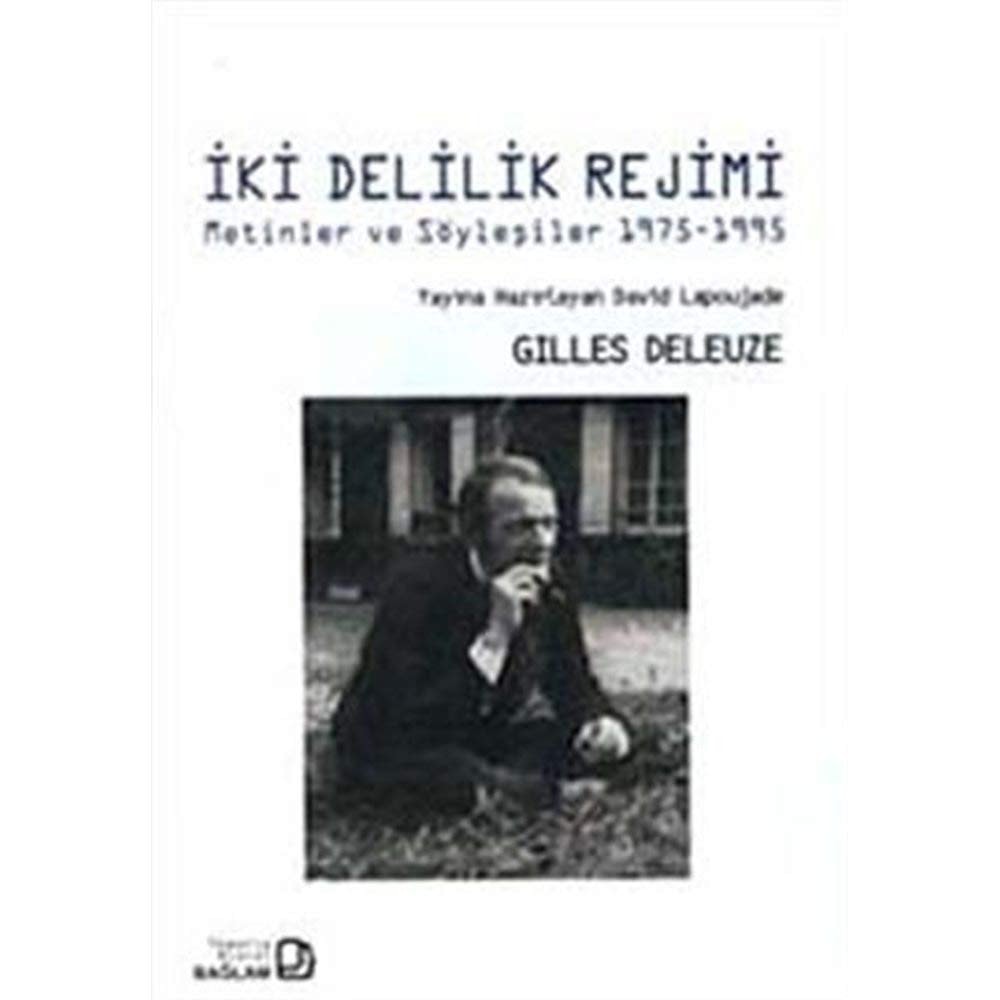 İki delilik rejimi metinler ve söyleşiler, 1975-1995