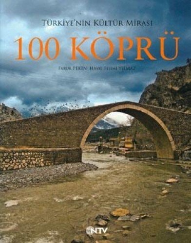 Türkiye'nin kültür mirası 100 köprü
