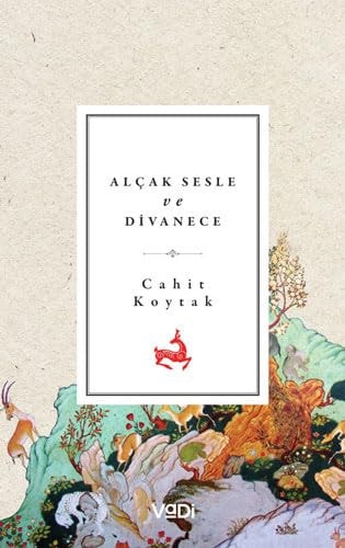 Alcak Sesle ve Divanece