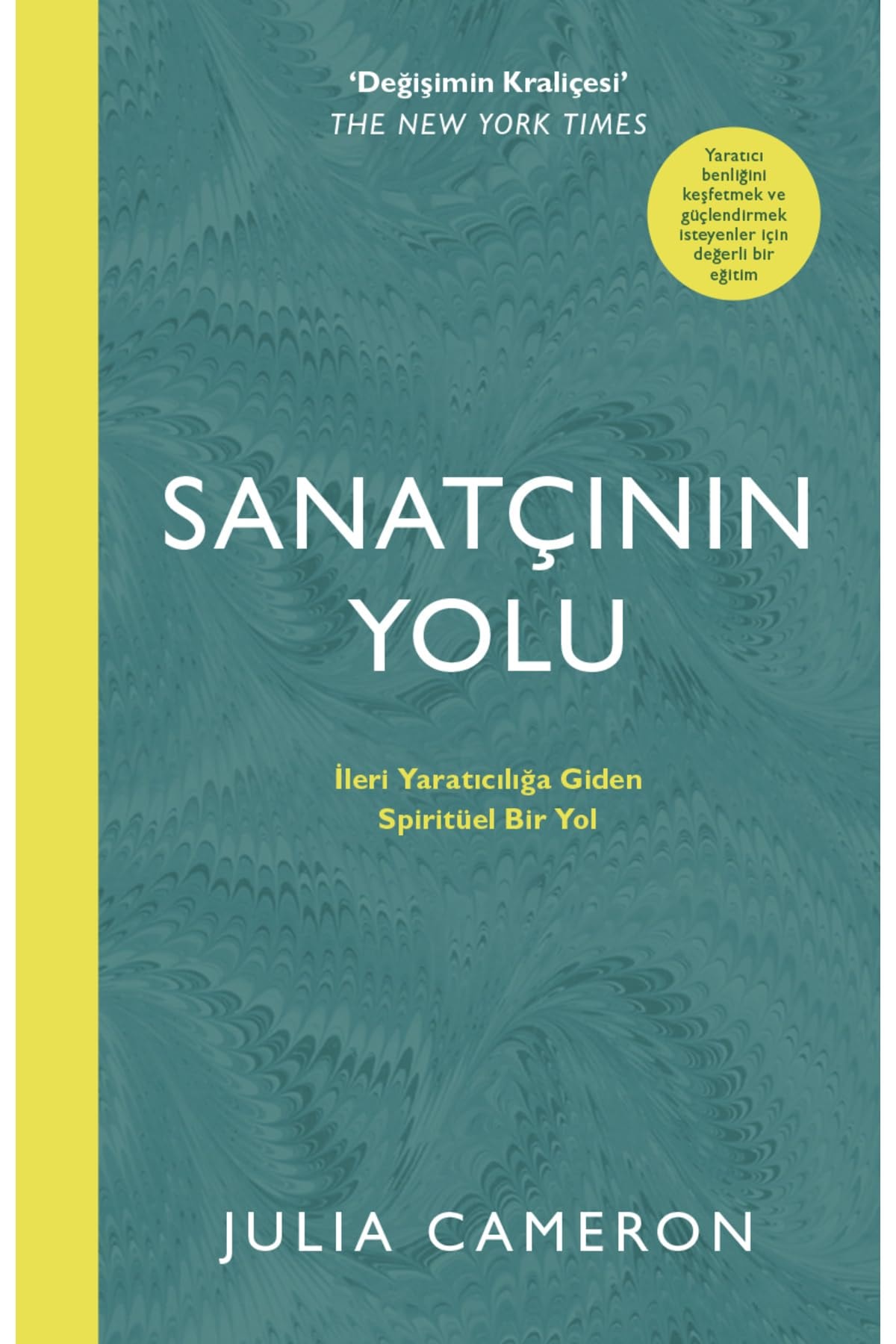 Sanatcinin Yolu Daha Üstün Yaraticilik Icin Spiritüel Bir Yol