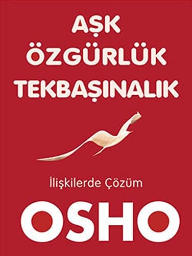 Ask Özgürlük Tekbasinalik Iliskilerde Cözüm