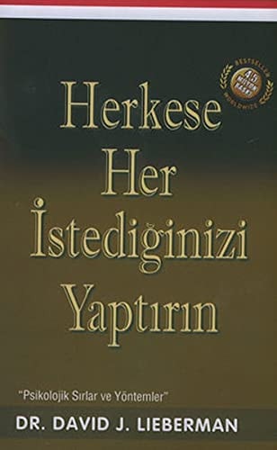 Herkese Her Istediginizi Yaptirin Psikolojik Sirlar ve Yöntemler