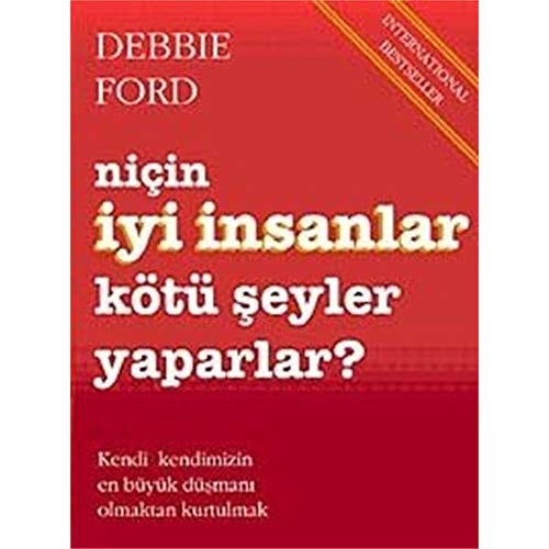 Nicin Iyi Insanlar Kotu Seyler Yaparlar?
