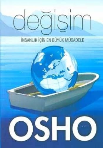 Değişim insanlık için en büyük mücadele