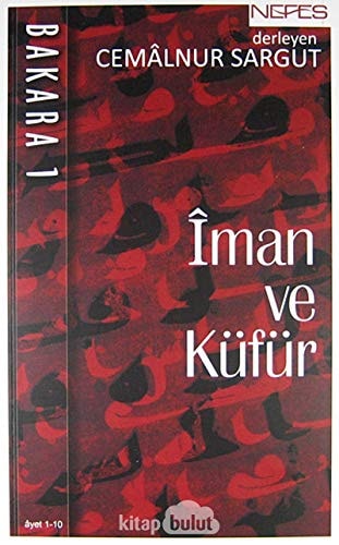 Iman ve Küfür - Bakara 1 Ayet 1 - 10