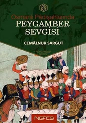 Osmanlı pâdişahlarında peygamber sevgisi