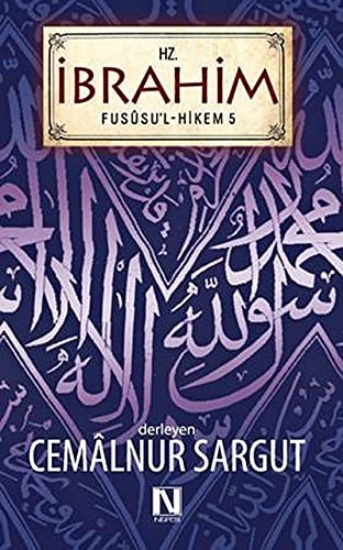 Hz. Ibrahim Fususul Hikem Seri 5