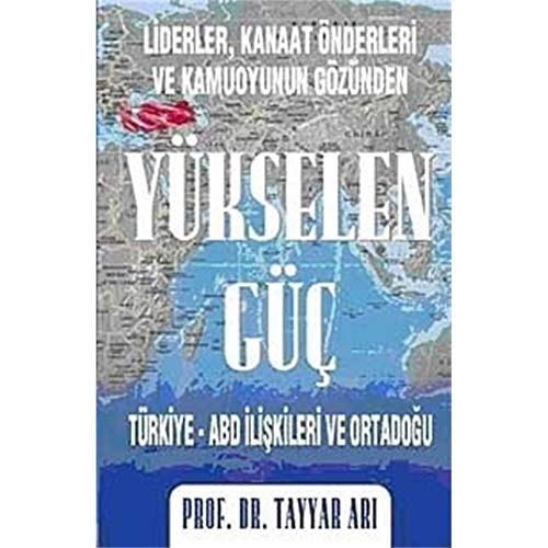 Yükselen güç Türkiye-ABD İlişkileri ve Orta Doğu
