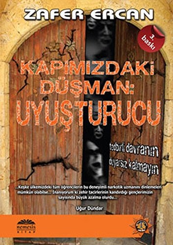 Kapimizdaki Dusman - Uyusturucu