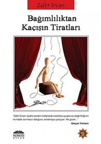 Bagimliliktan Kacisin Tiratlari