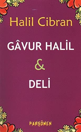 Gavur Halil & deli