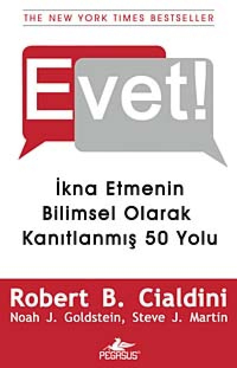 Evet Ikna Etmenin Bilimsel Olarak Kanitlanmis 50 Yolu