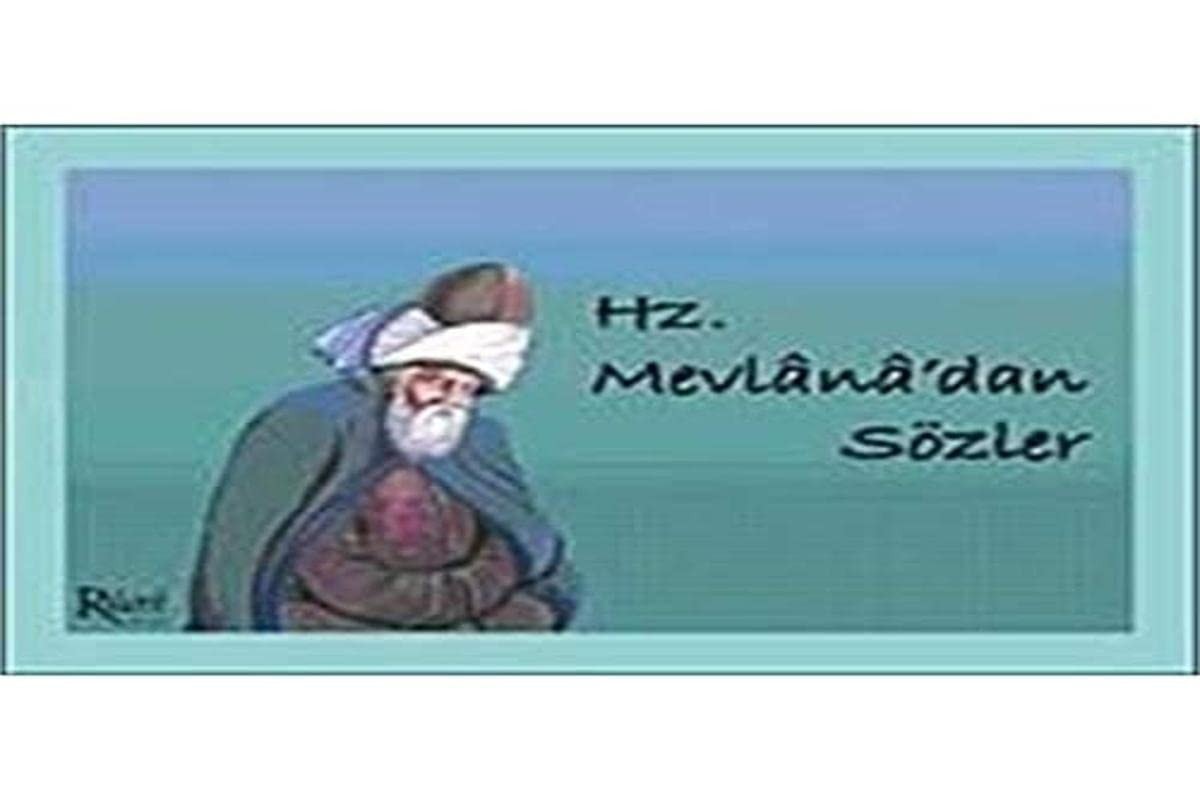 Hz. Mevlanadan Sözler