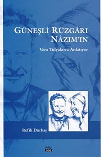 Gunesli Ruzgâri Nâzim’in - Vera Tulyakova Anlatiyor
