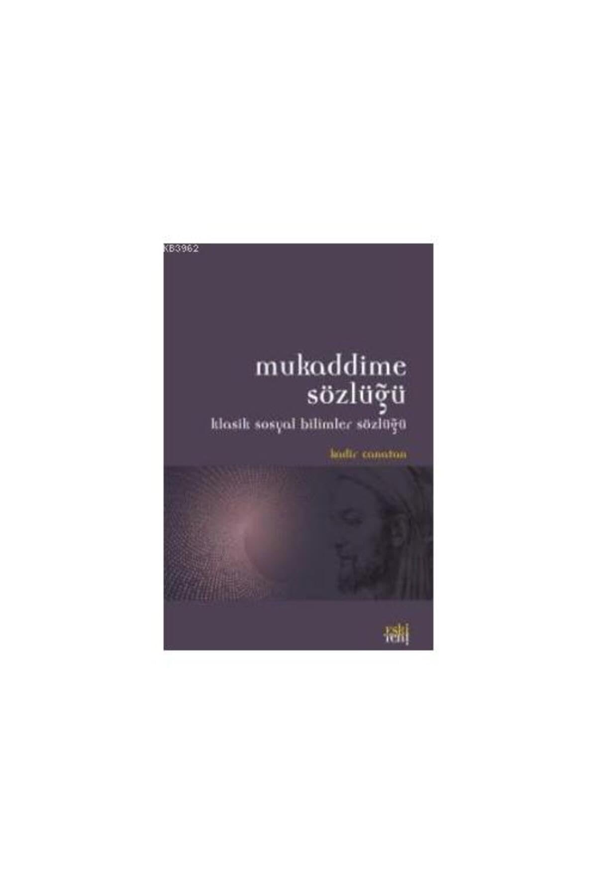 Mukaddime sözlüğü klasik sosyal bilimler sözlüğü