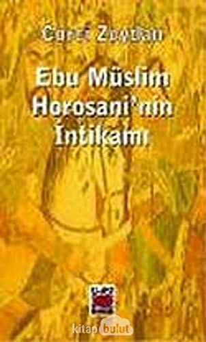 Ebu Müslim Horosani'nin İntikamı