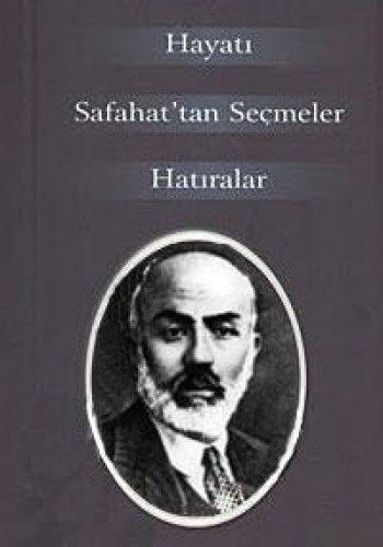 M. Akif Ersoy Hayati Safahat'tan Secmeler Hatiralar