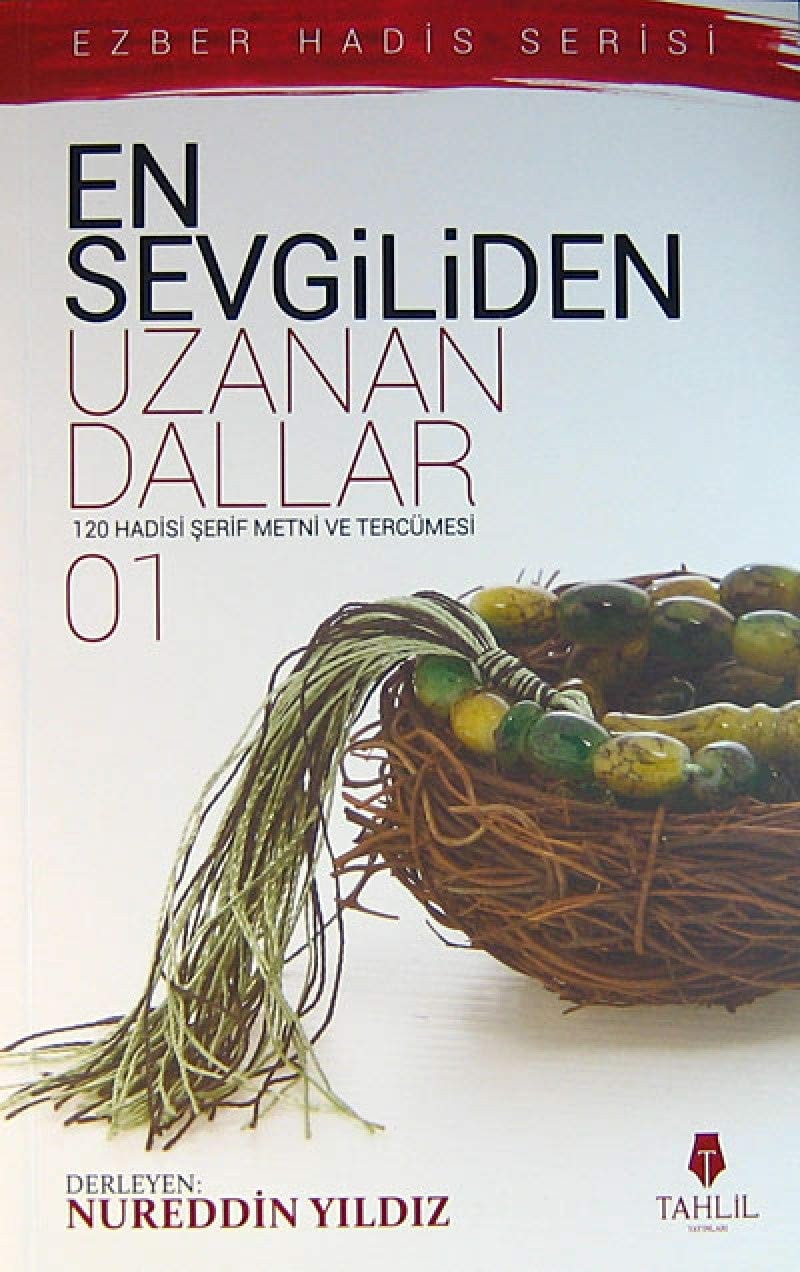 En Sevgiliden Uzanan Dallar 1 Ezber Hadis Serisi - 1