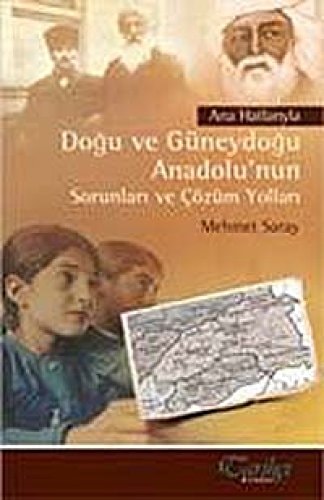 Ana hatlarıyla Doğu ve Güneydoğu Anadolu'nun sorunları ve çözüm yolları