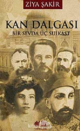 Kan dalgası bir sevda üç suikast