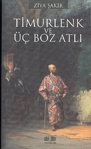 Timurlenk ve üç boz atlı