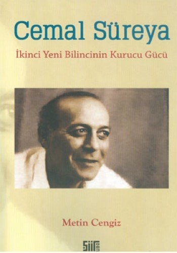 Cemal Sureya ikinci yeni bilincinin kurucu gucu