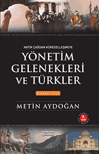 Antik çağ'dan küreselleşmeye yönetim gelenekleri ve Türkler