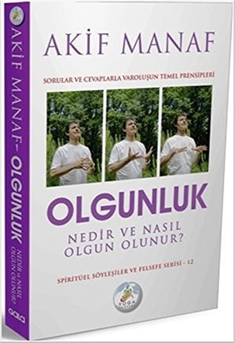 Olgunluk Nedir ve Nasil Olgun Olunur