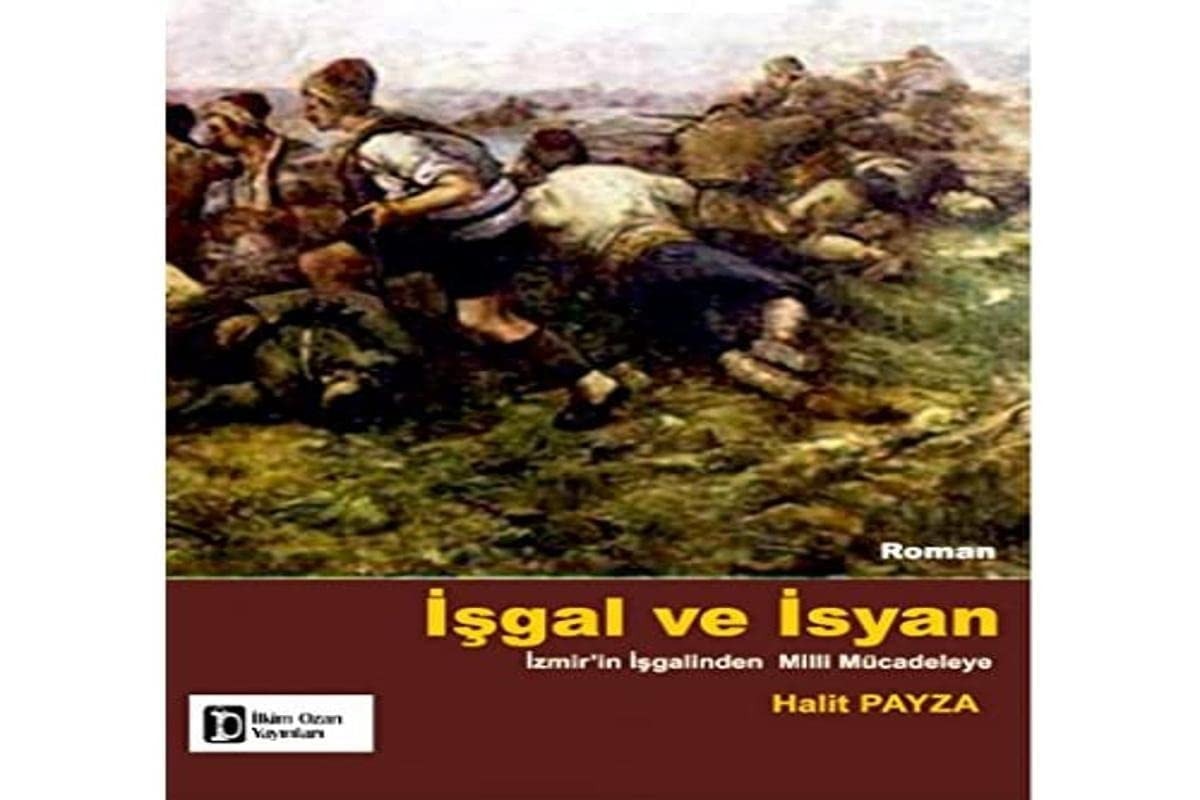 Isgal ve Isyan Izmirin Isgalinden Milli Mücadeleye