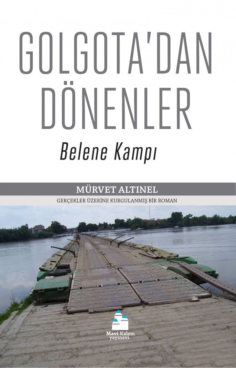 Golgotadan Dönenler Belene Kampi