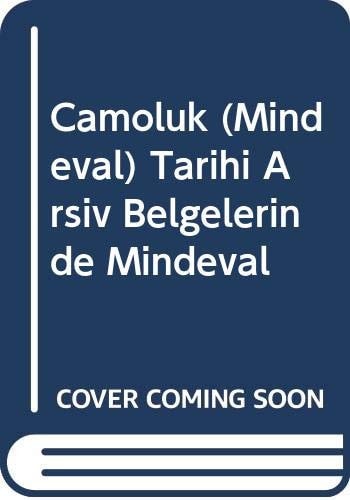 Çamoluk (Mindeval) tarihi arşiv belgelerinde Mindeval
