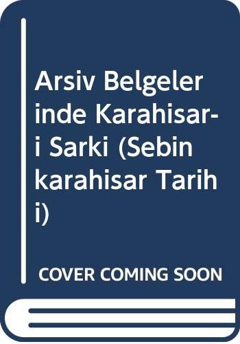 Arşiv belgelerinde Karahisar-i şarki (Şebinkarahisar tarihi)