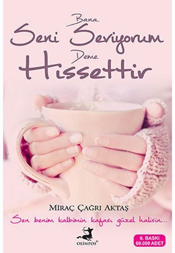 Bana Seni Seviyorum Deme Hissettir Sen benim kalbimin kafasi güzel halisin