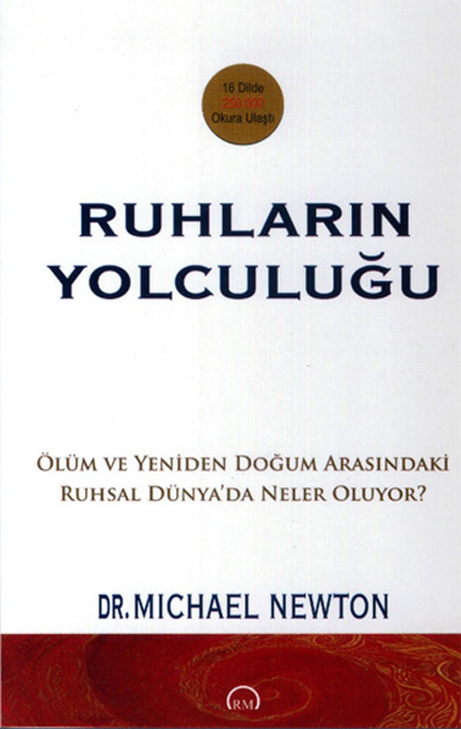 Ruhlarin Yolculugu Ölüm ve Yeniden Dogum Arasindaki Ruhsal Dünyada Neler Oluyor