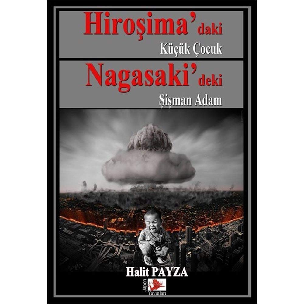 Hiroşima'daki Küçük Çocuk Nagasaki'deki Şişman Adam