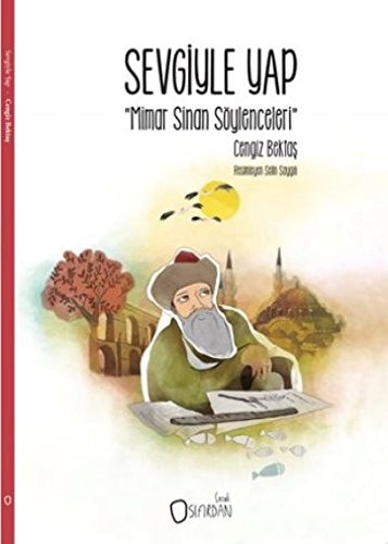Sevgiyle Yap - Mimar Sinan Söylenceleri