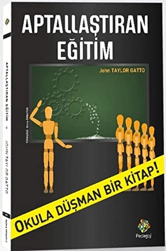 Aptallaştıran eğitim zorunlu eğitimin örtük programı
