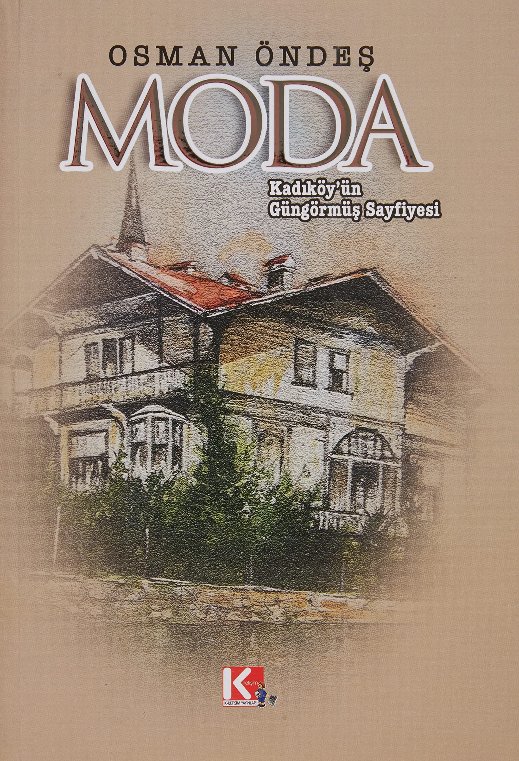 Kadiköy’ün Güngörmüs Sayfiyesi Moda