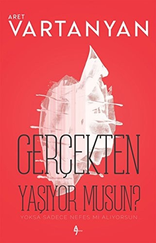 Gerçekten yaşıyor musun?