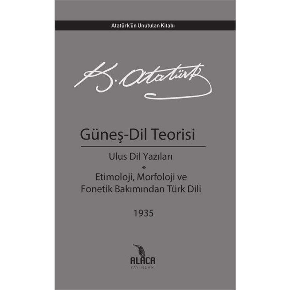 Güneş-dil teorisi ulus dil yazıları : etimoloji, morfoloji ve fonetik bakımından Türk dili