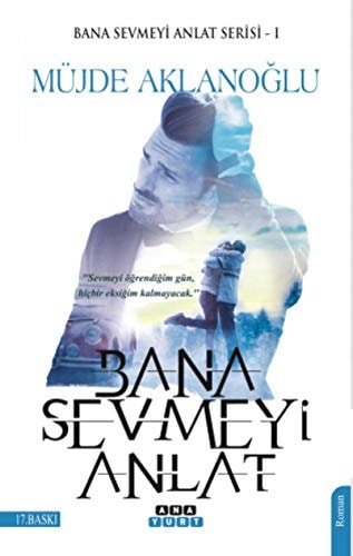Bana Sevmeyi Anlat Bana Sevmeyi Anlat Serisi 1