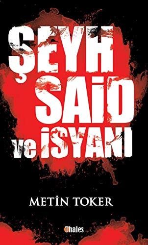 Şeyh Said Ve İsyanı
