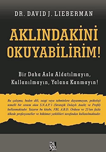 Aklındakini okuyabilirim Bir daha asla aldatılmayın, kullanılmayın, yalana kanmayın